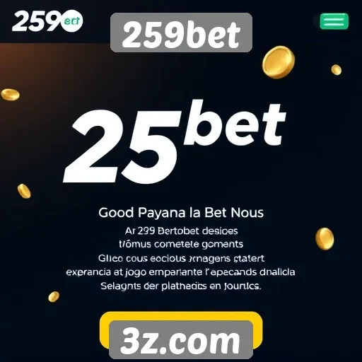 Plataforma 259bet destaca-se por bônus atrativos